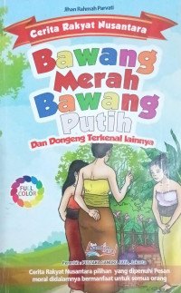 Image of CERITA RAKYAT NUSANTARA BAWANG MERAH DAN BAWANG PUTIH