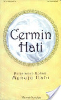 Image of CERMIN HATI : PERJALANAN ROHANI MENUJU ILAHI