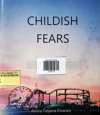 CHILDISH FEARS