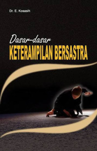 Image of DASAR-DASAR KETERAMPILAN BERSASTRA
