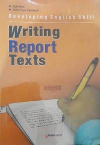 Image of DEVELOPING ENGLISH SKILL WRITING REPORT TEXTS