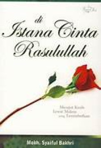 Image of DI ISTANA CINTA RASULULLAH : MERAJUT KASIH LEWAT MAKNA YANG TERSIMBOLKAN