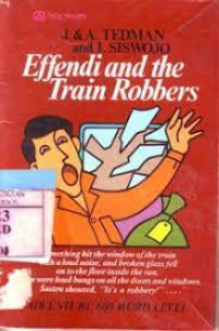 EFFENDI AND THE TRAIN ROBBERT