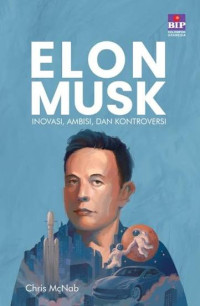 Image of ELON MUSK: INOVASI, AMBISI, DAN KONTROVERSI