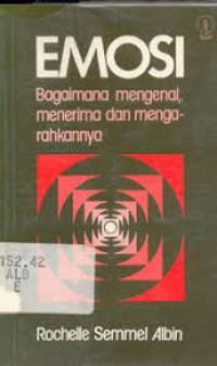 Image of EMOSI : BAGAIMANA MENGENAL, MENERIMA DAN MENGARAHKANNYA