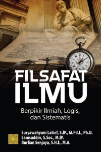 Image of FILSAFAT ILMU: BERPIKIR ILMIAH, LOGIS, DAN SISTEMATIS