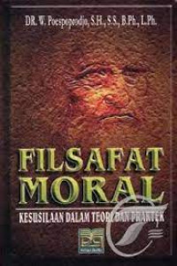 Image of Filsafat Moral: Kesusilaan Dalam Teori dan Praktek