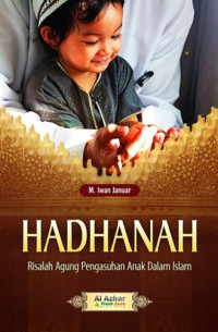 HADHANAH RISALAH PENGASUHAN ANAK DALAM ISLAM