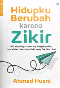 Image of HIDUPKU BERUBAH KARENA ZIKIR