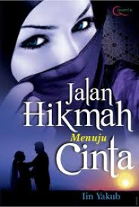 Image of JALAN HIKMAH MENUJU CINTA