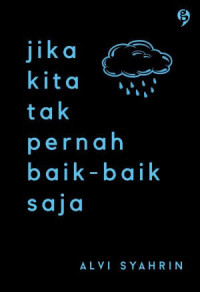 Image of JIKA KITA TAK PERNAH BAIK-BAIK SAJA