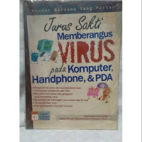 Image of JURUS SAKTI MEMBERANGUS VIRUS PADA KOMPUTER, HANDPONE, & PDA