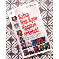 Image of KALAU MAU KAYA NGAPAIN SEKOLAH