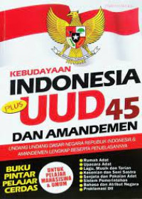 Image of KEBUDAYAAN INDONESIA PLUS UUD 1945 DAN AMANDEMEN