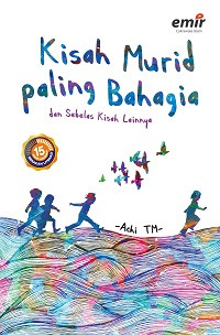 Image of KISAH MURID PALING BAHAGIA DAN SEBELAS KISAH LAINNYA