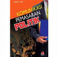 Image of KOMUNIKASI PEMASARAN POLITIK