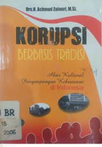 KORUPSI BERBASIS TRADISI