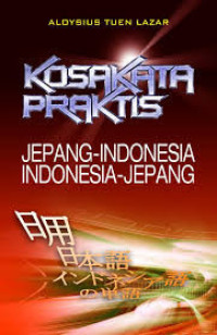 Image of KOSAKATA PRAKTIS JEPANG-INDONESIA, INDONESIA JEPANG