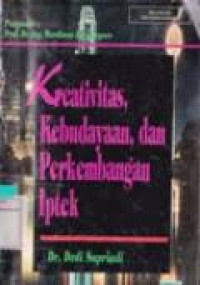 KRATIVITAS, KEBUDAYAAN, DAN PERKEMBANGAN IPTEK