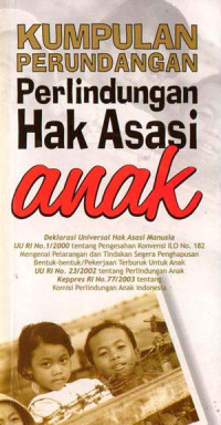 Image of KUMPULAN PERUNDANGAN PERLINDUNGAN HAK ASASI ANAK
