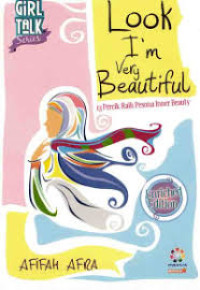Image of LOOK I'M VERY BEAUTIFUL : 13 PERCIK RAIH PESONA INNER BEAUTY