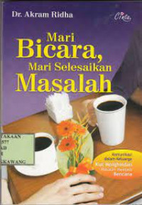 Mari bicara, Mari selesaikan masalah.--