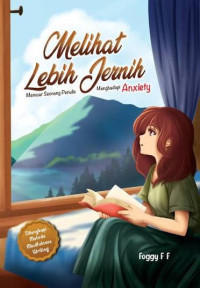 Image of MELIHAT LEBIH JERNIH: MRMOSR SEORANG PENULIS MENGHADAPI ANXIETY