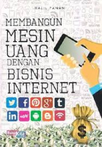 Image of MEMBANGUN MESIN UANG DENGAN BISNIS INTERNET
