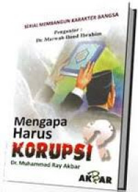 Image of MENGAPA HARUS KORUPSI ?