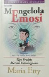 Image of Mengelola Emosi: Tips praktis Meraih Kebahagiaan