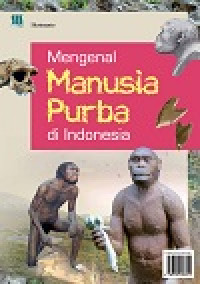 MENGENAL MANUSIA PURBA DI INDONESIA