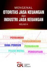 Image of MENGENAL OTORITAS JASA KEUANGAN DAN INDUSTRI JASA KEUANGAN KELAS X