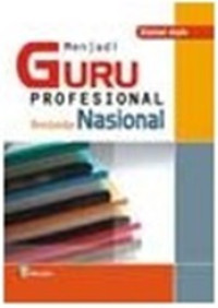 Image of MENJADI GURU PROFESIONAL BERSTANDAR NASIONAL