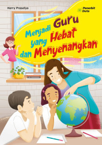 MENJADI GURU YANG HEBAT DAN MENYENANGKAN