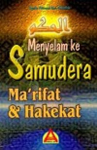 MENYELAM KE SAMUDERA MA'RIFAT & HAKEKAT