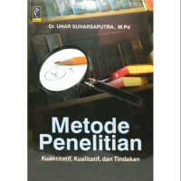 Image of METODE  PENELITIAN KUANTITATIF ,KUALITATIF , DAN TINDAKAN