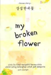 Image of MY BROKEN FLOWER