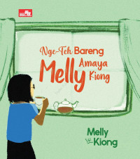 NGE TEH BARENG MELLY AMAYA KIONG