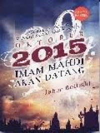 OKTOBER 2015 IMAM MAHDI AKAN DATANG