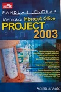 Image of Panduan Lengkap memakai microsoft office project 2003