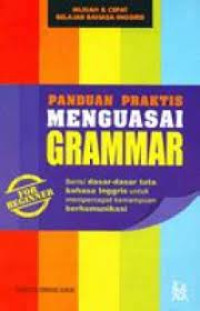 PANDUAN PRAKTIS MENGUASAI GRAMMAR