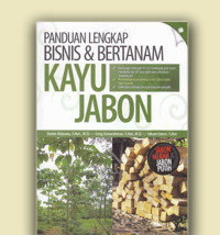 PANDUAN LENGKAP BISNIS & BERTANAM KAYU JABON