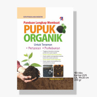 Image of PANDUAN LENGKAP MEMBUAT PUPUK ORGANIK