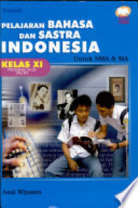Image of PELAJARAN BAHASA DAN SASTRA INDONESIA SMA/MA XI