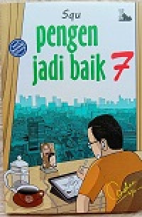 PENGEN JADI BAIK 7