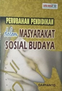 PERUBAHAN PENDIDIKAN DALAM MASYARAKAT SOSIAL BUDAYA