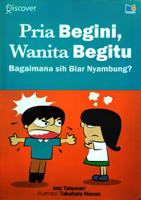 Image of PRIA BEGINI, WANITA BEGITU: BAGAIMANA SIH BIAR NYAMBUNG?