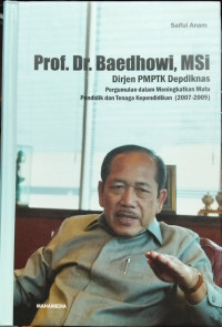Image of Prof. Dr. BAEDHOWI, MSi DIRJEN PMPTK DEPDIKNAS