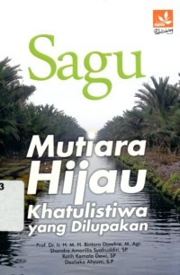 Image of SAGU MUTIARA HIJAU KHATULISTIWA YANG DILUPAKAN