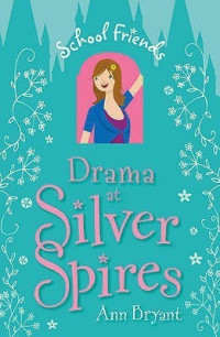 Image of SCHOOL FRIENDS : DRAMA AT SILVER SPIRES